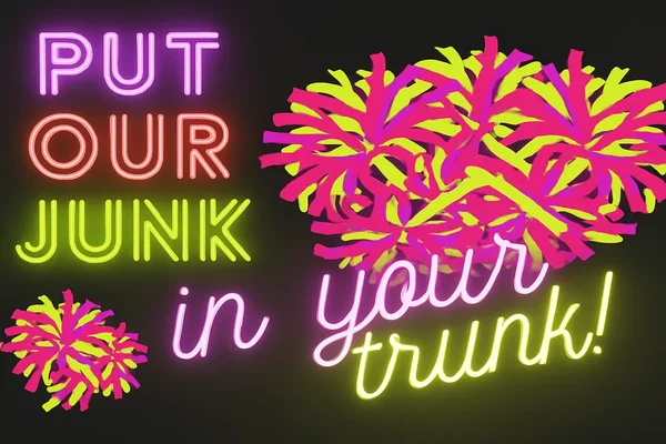 Put our junk in your trunk